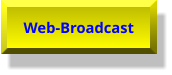 Web-Broadcast Web-Broadcast