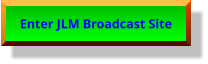 Enter JLM Broadcast Site Enter JLM Broadcast Site